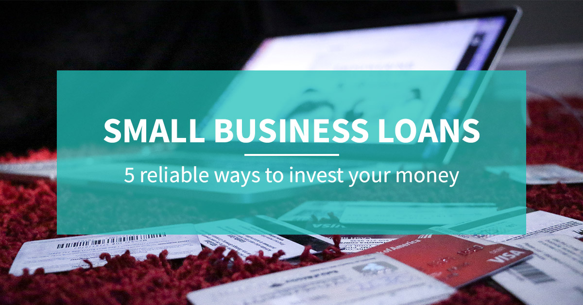 You are currently viewing Small Business Loans in Canada: 5 reliable ways to make the most of your money